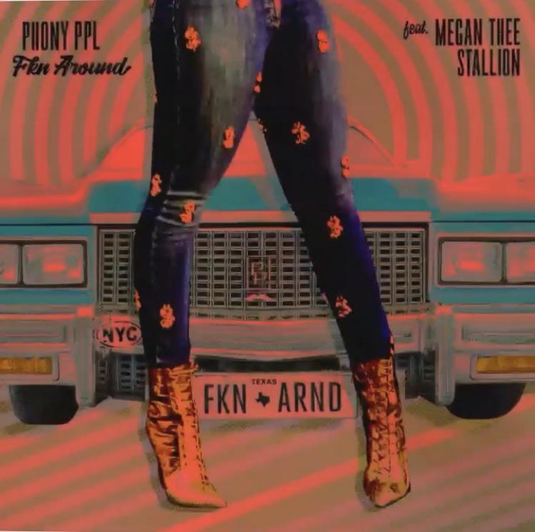 Phony Ppl featuring Megan Thee Stallion — Fkn Around cover artwork