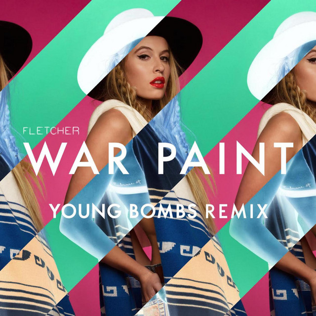 FLETCHER featuring Young Bombs — War Paint (Young Bombs Remix) cover artwork