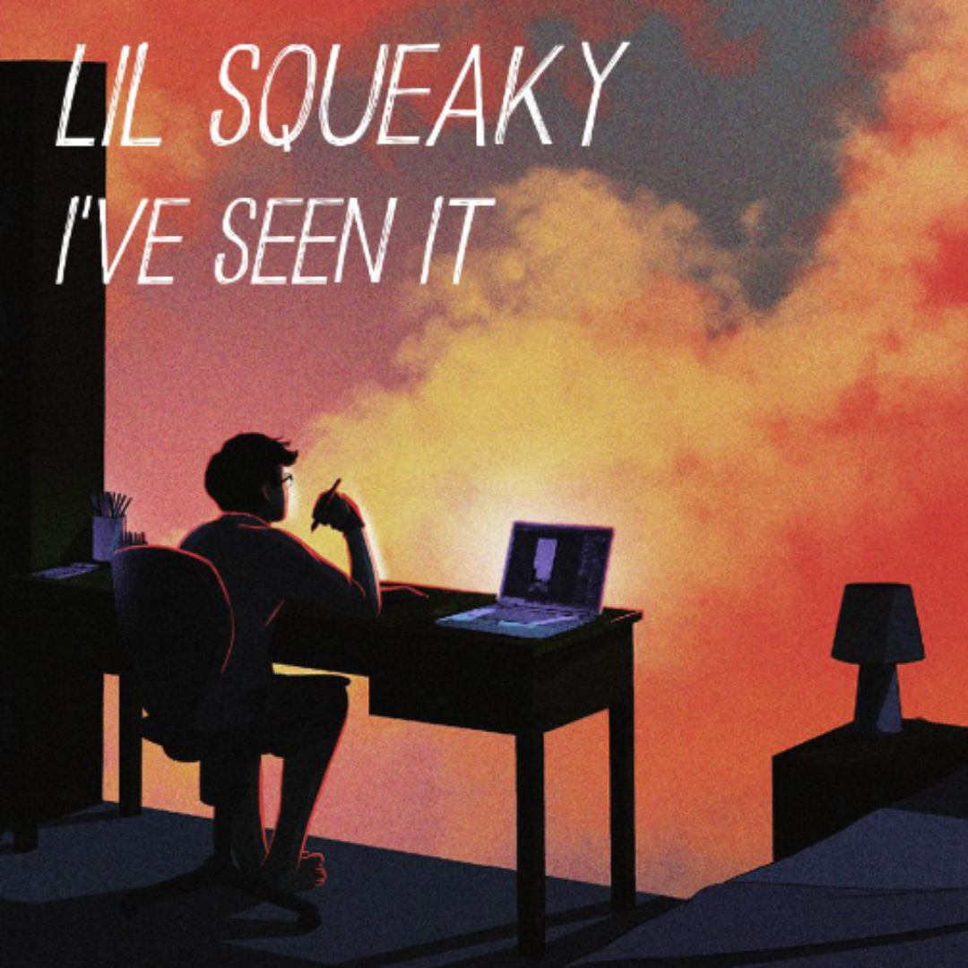 Lil Squeaky I&#039;ve Seen It cover artwork