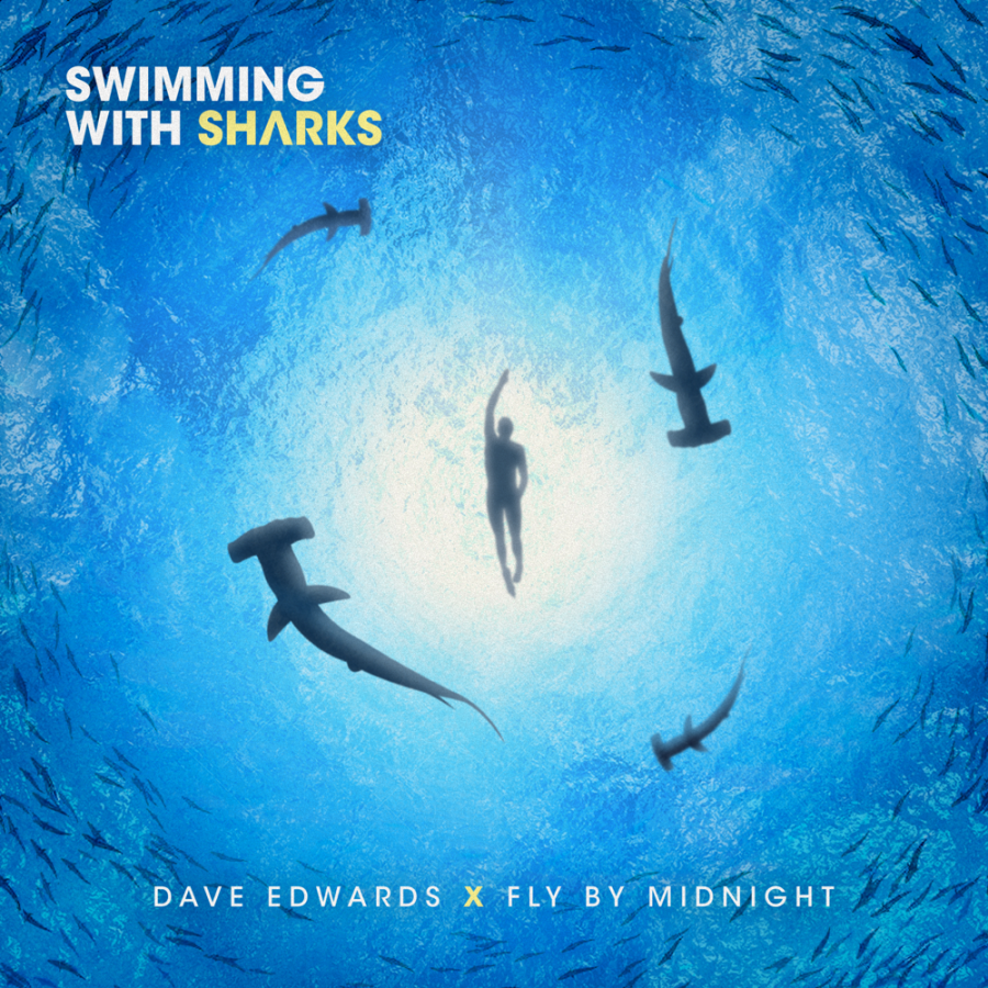 Fly By Midnight & Dave Edwards — Swimming With Sharks cover artwork