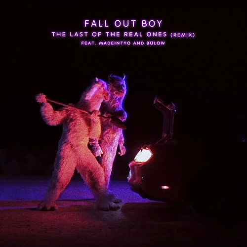 Fall Out Boy featuring MadeinTYO & bülow — The Last Of The Real Ones cover artwork