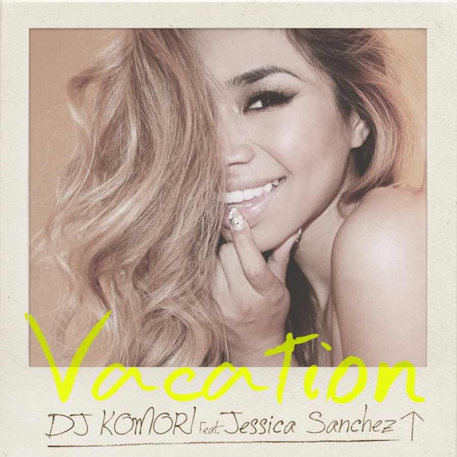 DJ Komori ft. featuring Jessica Sanchez Vacation cover artwork