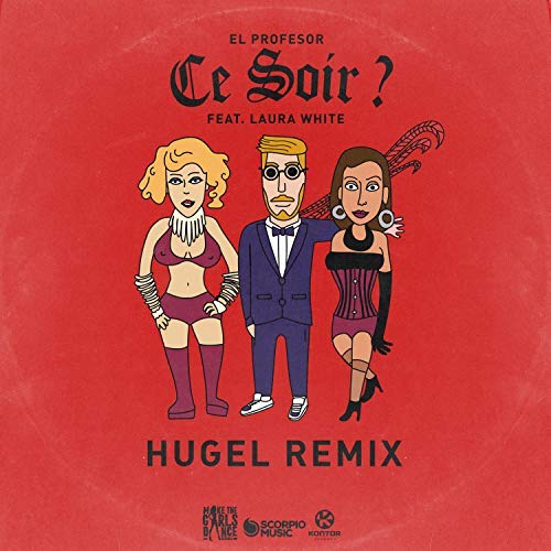 El Profesor featuring Laura White — Ce soir? (HUGEL Remix) cover artwork