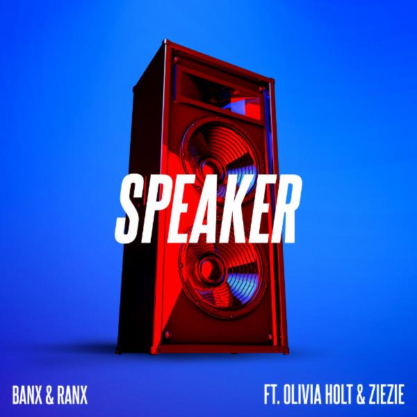 Banx &amp; Ranx ft. featuring Olivia Holt & ZieZie Speaker cover artwork