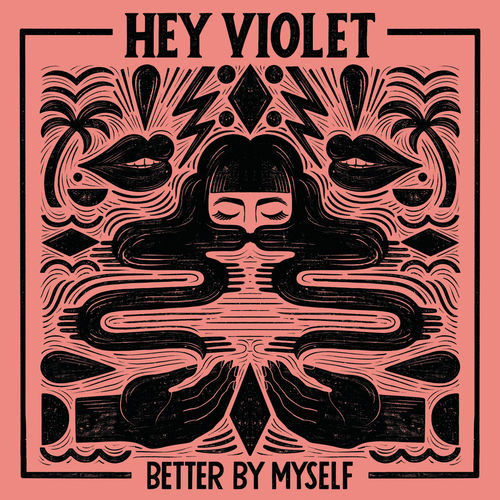 Hey Violet Better By Myself cover artwork