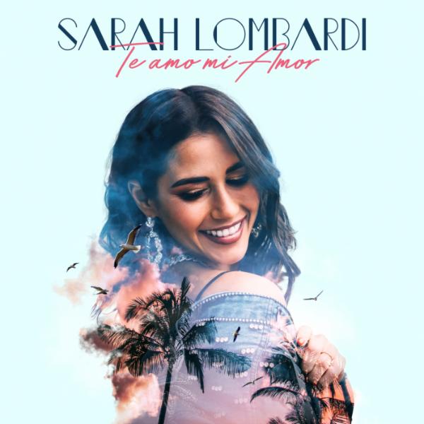 Sarah Lombardi — Te Amo Mi Amor cover artwork