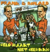 Frank &amp; Ronald Geld Maakt Niet Gelukkig cover artwork