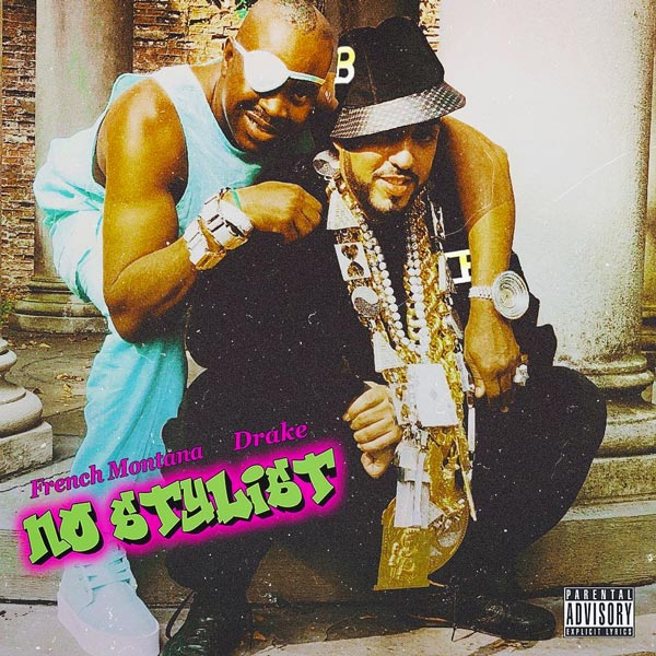 French Montana featuring Drake — No Stylist cover artwork