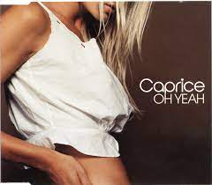 Caprice — Oh Yeah cover artwork
