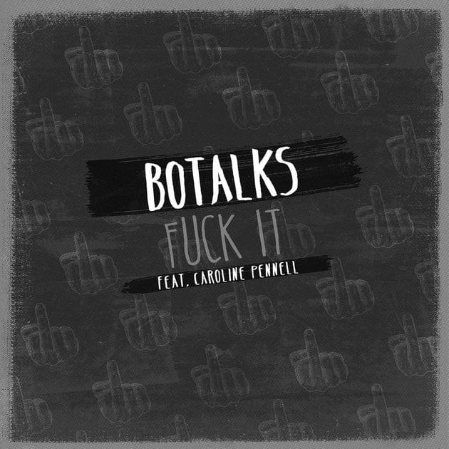 BoTalks ft. featuring Caroline Pennell Fuck It cover artwork