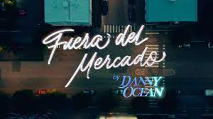 Danny Ocean Fuera Del Mercado cover artwork