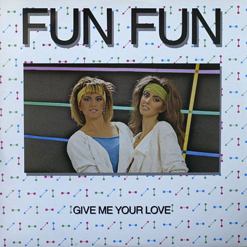FUN FUN — Give Me Your Love cover artwork