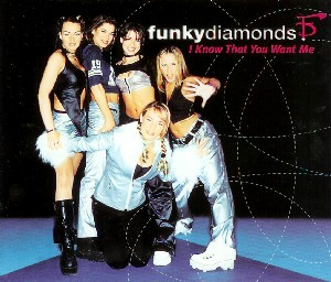 Funky Diamonds — I Know That You Want Me cover artwork
