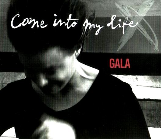 Gala — Come Into My Life cover artwork