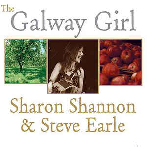 Sharon Shannon & Steve Earle The Galway Girl cover artwork