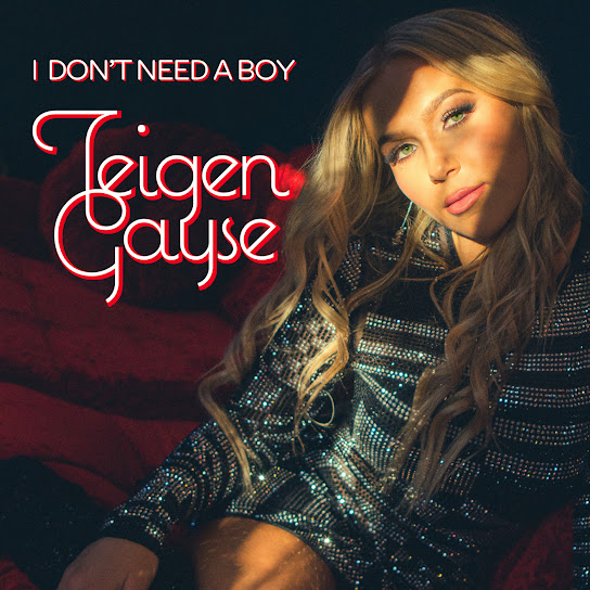 Teigen Gayse I Don&#039;t Need A Boy cover artwork