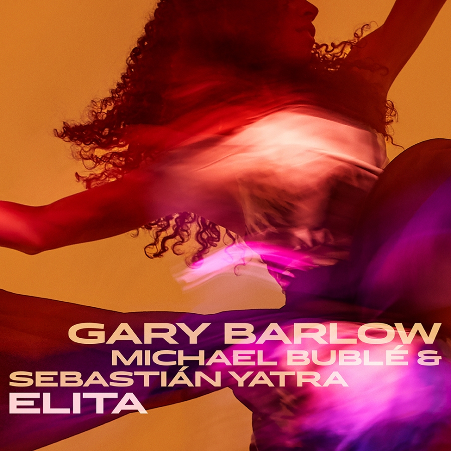 Gary Barlow ft. featuring Michael Bublé & Sebastián Yatra Elita cover artwork