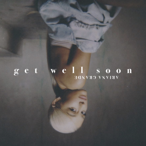 Ariana Grande — 𝑔et well soon cover artwork