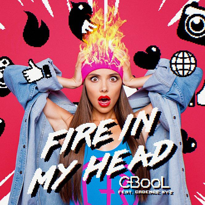 C-BooL ft. featuring Cadence XYZ Fire In My Head cover artwork