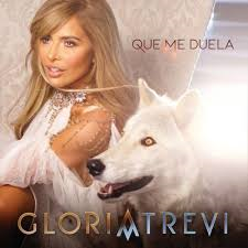 Gloria Trevi Que Me Duela cover artwork