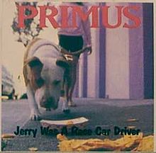 Primus — Jerry Was a Race Car Driver cover artwork