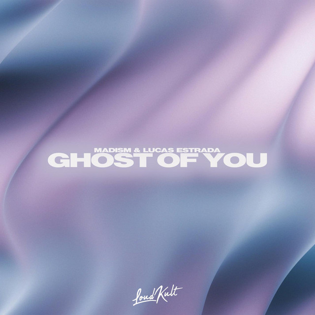 Madism & Lucas Estrada — Ghost Of You cover artwork