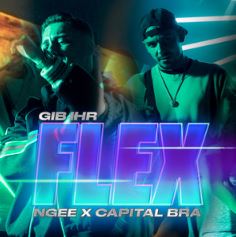 NGEE & Capital Bra — Gib Ihr Flex cover artwork