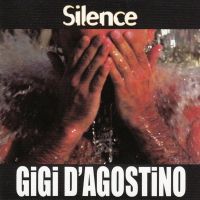 Gigi D&#039;Agostino Silence cover artwork