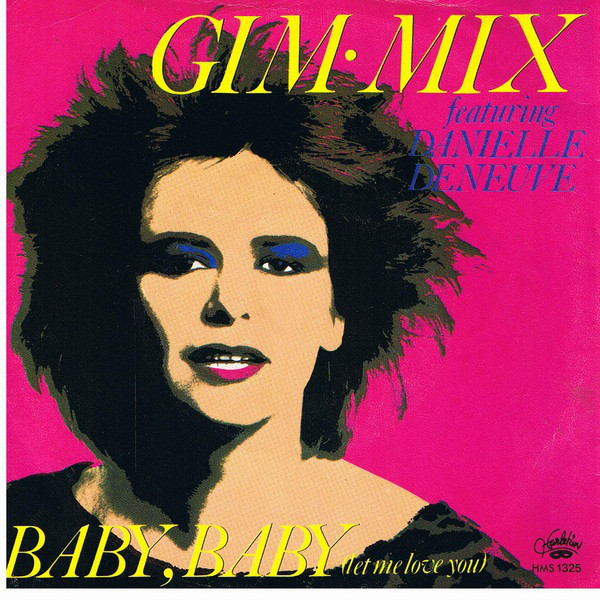 Gim-Mix featuring Danielle Deneuve — Baby, Baby (Let Me Love You) cover artwork