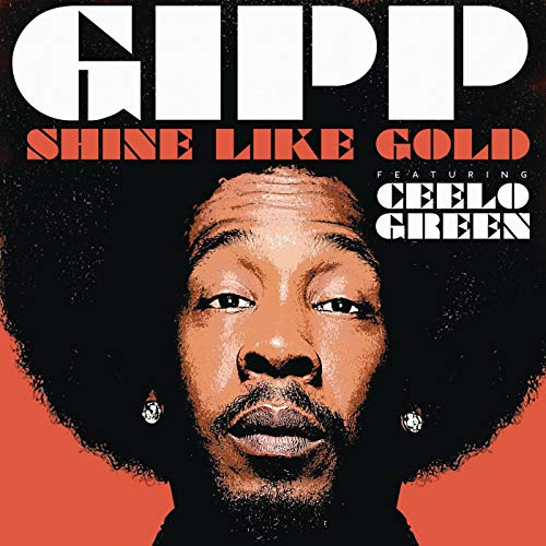 Gipp featuring CeeLo Green — Shine Like Gold cover artwork
