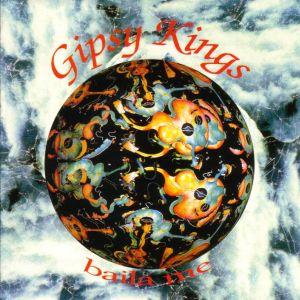 Gipsy Kings — Baila Me cover artwork