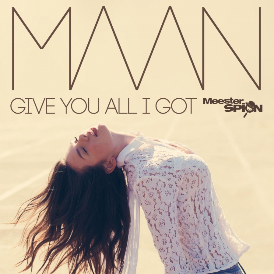 Maan — Give You All I Got (Titelsong Meesterspion) cover artwork