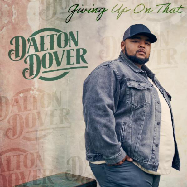 Dalton Dover — Giving Up On That cover artwork