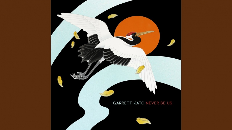 Garrett Kato Never Be Us cover artwork