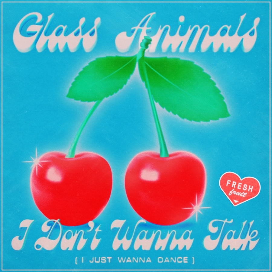 Glass Animals I Don&#039;t Wanna Talk (I Just Wanna Dance) cover artwork
