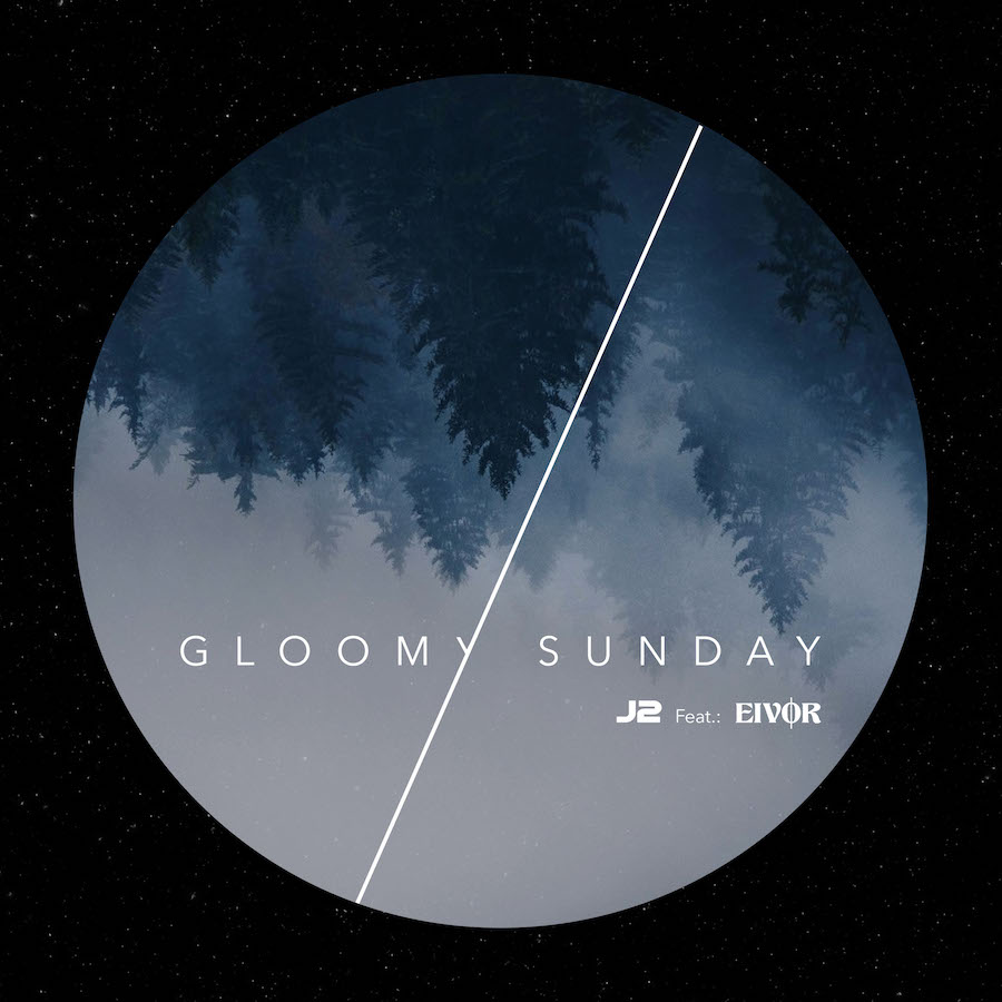 J2 featuring Eivør — Gloomy Sunday cover artwork