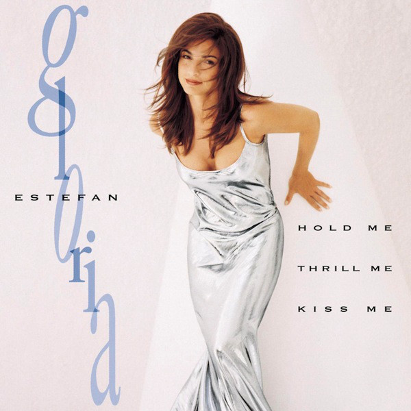 Gloria Estefan — Hold Me, Thrill Me, Kiss Me cover artwork
