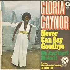 Gloria Gaynor Never Can Say Goodbye cover artwork