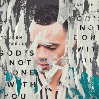 Tauren Wells God’s Not Done With You cover artwork