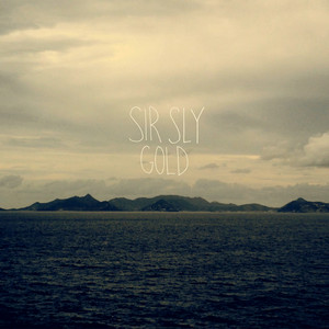 Sir Sly — Gold cover artwork