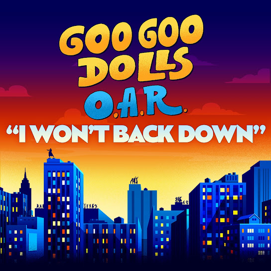 Goo Goo Dolls & O.A.R. — I Won&#039;t Back Down cover artwork