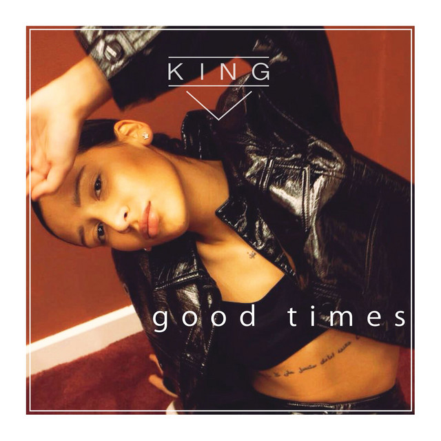 KING — Good Times cover artwork