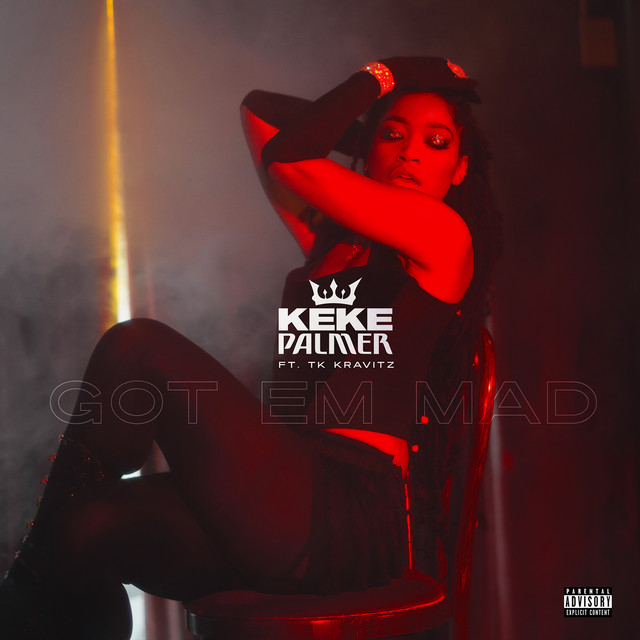Keke Palmer ft. featuring TK Kravitz Got Em Mad cover artwork