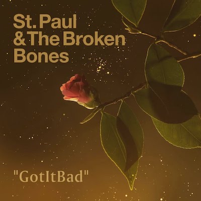 St. Paul and the Broken Bones — GotItBad cover artwork