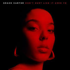 Grace Carter Don&#039;t Hurt Like It Used To cover artwork