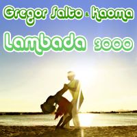 Gregor Salto & Kaoma — Lambada 3000 cover artwork