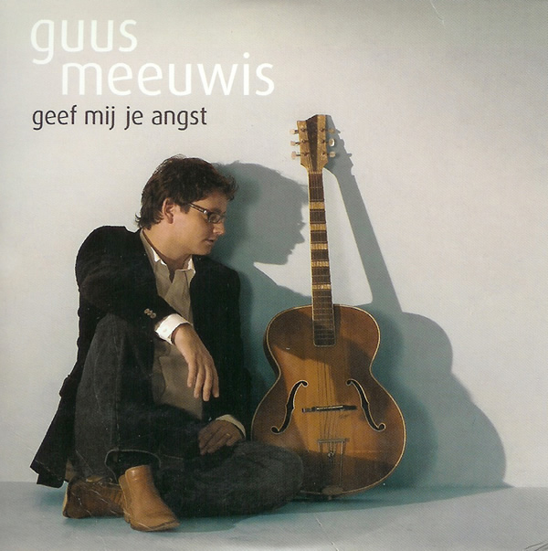 Guus Meeuwis Geef Mij Je Angst cover artwork