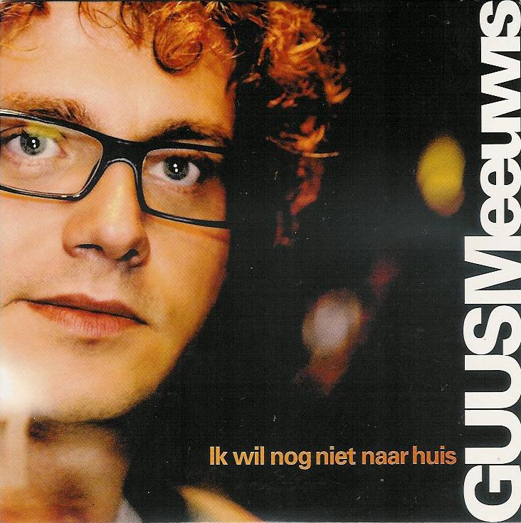 Guus Meeuwis — Ik Wil Nog Niet Naar Huis cover artwork