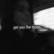 Kina ft. featuring Snøw Get You the Moon cover artwork