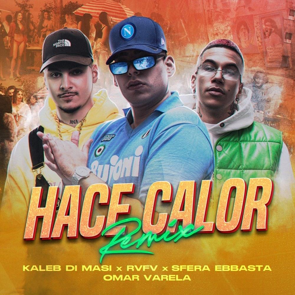 Kaleb Di Masi, Sfera Ebbasta, Rvfv, & Omar Varela — Hace Calor - Remix cover artwork